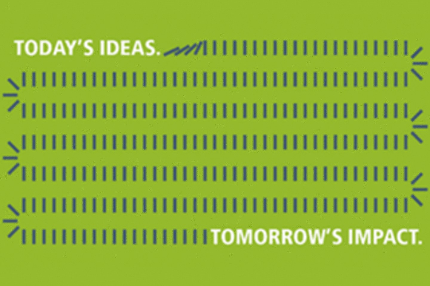 Today's ideas. Tomorrow's impact. in between dominoes